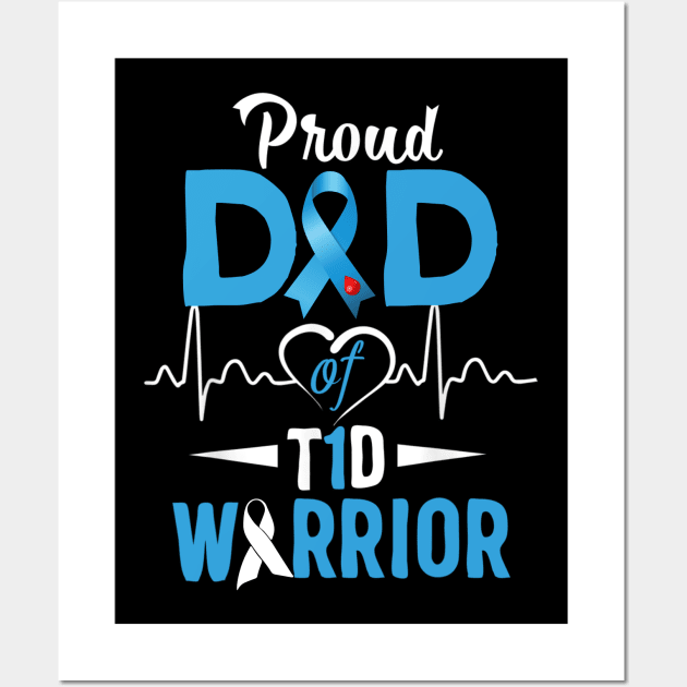 Proud Dad Of T1D Warrior Type 1 Diabetes Awareness Gift Wall Art by thuylinh8